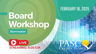 Pasco Board of County Commissioners Workshop - Stormwater