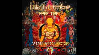 Hilight Tribe - Free Tibet (Vini Vici Remix)