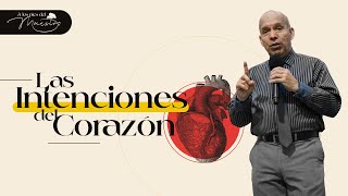 Las Intenciones del Corazón | Pastor Héctor Fabio Cortés