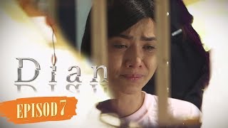 Dian | Episod 7