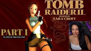 First Playthrough | Tomb Raider II | Part 1 | Let's Play w/ imkataclysm