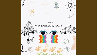 The Dehradun Song