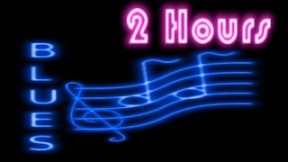 Blues, The Blues & Blues Music: 2 Hours of Best Music Blues Instrumental Songs