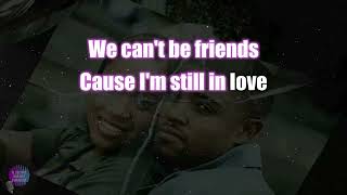 We Can't Be Friends - Debora Cox & R.L. (Karaoke Version W/Lyrics)