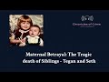 Episode one the story of Maternal Betrayal  The Tragic death of Siblings   Tegan and Seth