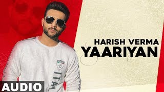 Yaariyan (Full Audio) | Harish Verma | Jaani | B Praak | Latest Punjabi Songs 2019