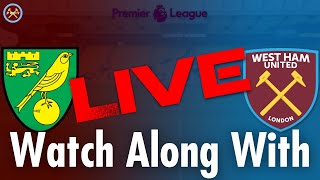 Norwich City Vs. West Ham United Live Watch Along With | Premier League | JP WHU TV
