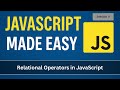Relational Operators in JavaScript | JavaScript Made Easy - Session 9