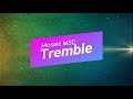 Mosaic MSC - Tremble Lyrics
