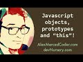 Javascript: Objects, Prototypes and 