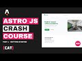 Astro Crash Course  2024 Part 1 - Getting Started with Astro