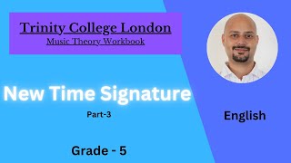 Trinity college London Music theory Workbook - Grade 5 - New Time Signature - Part 3 English