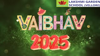 LAKSHMI GARDEN SCHOOL VAIBHAV 2025  part-2 | A symphony of talent and camaraderie