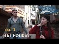 Follow us mùa 2 - Tập 1 | TET Holiday - A traditional preparation | Học tiếng Anh (Eng/Viet sub)