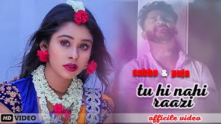 Par Tu Hi Nahi Raazi | Subho \u0026 Puja | Rakesh Sutradhar | Nikhil Chouksey | New Hindi Sad Song 2020