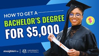 How to Get a Bachelor's Degree for $5,000 - UoPeople & StraighterLine Partnership Explained