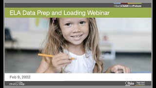 ELA Data Prep and Loading Webinar 02-09-2022