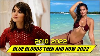 Blue Bloods CAST ★ THEN AND NOW 2022 !