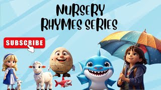 nursery rhymes series | Children Songs| baby songs | sing along songs for kids| Nursery rhymes