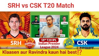 SRH vs CSK  Prediction|SRH vs CSK  Team|Hyderabad vs Chennai IPL 18TH T20Match