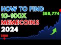 How to Find Next 10x-100x Crypto Meme Coin in 2024