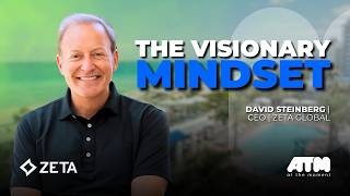 Inside The Mind Of An Industry Visionary | David Steinberg