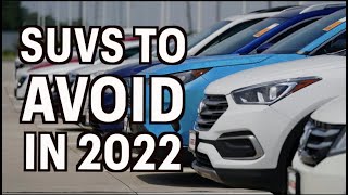 SUVs to Avoid in 2022