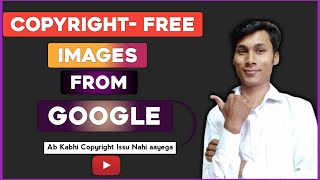 How To Download Copyright Free Images From Google  Royalty Free Images For YouTube 2020