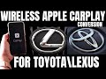 How to get wireless Apple CarPlay for Toyota and Lexus