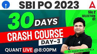 SBI PO 2023 | SBI PO Maths Crash Course | Maths by Shantanu Shukla | Day 3