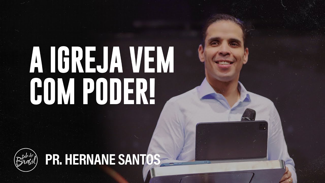 A IGREJA VEM COM PODER PART 1 | PR. HERNANE SANTOS | CULTO DE DOMINGO ...