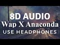 Wap X Anaconda Mashup (8D Audio)  By Adamusic this dude named micahel