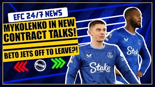 MYKOLENKO IN NEW CONTRACT TALKS! BETO JETS OFF TO LEAVE EVERTON?! | EFC 24/7 News Report