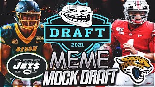 The WORST 2021 NFL Mock Draft -- What If Every Pick Was A Realistic MEME Pick?