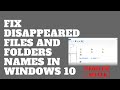 Fix Disappeared Files and Folders Names in Windows 10