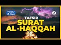 Tafsir Alquran Juz 29: Surat Al Haqqah Ayat 1-52: Tafsir Mudah dan Ringkas