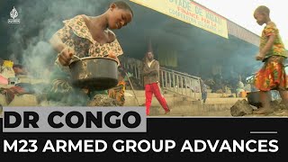 DR Congo: M23 armed group makes gains in North Kivu and Ituri