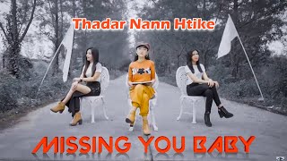 Missing You Baby - Thadar Nann Htike