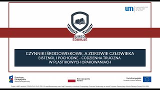 UMED Edukuje #15 - Czynniki środowiskowe a zdrowie człowieka. Bisfenol i pochodne