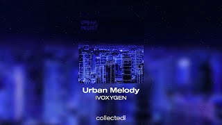 IVOXYGEN - Urban Melody