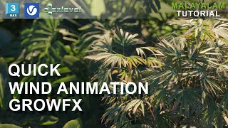 QUICK WIND ANIMATION WITH GROWFX | MALAYALAM TUTORIAL | 3DS MAX 2022 | V-RAY 6.2