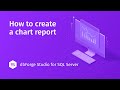 How to Create a Chart Report in dbForge Studio for SQL Server