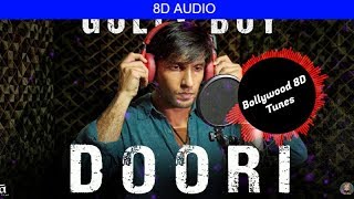Doori [8D Music] | Gully Boy | Ranveer Singh | DIVINE | Use Headphones | Hindi 8D Music