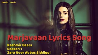 Marjaavan (Lyrics) | Zara Noor Abbas Siddiqui ft. Shany Haider | Kashmir Beats - Season 1