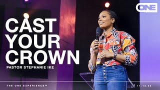 Cast Your Crown - Stephanie Ike