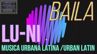 Baila – Lu-Ni (MUSICA URBANA LATINA - URBAN LATIN)