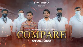 COMPARE | OFFICIAL VIDEO | HIMANSHU TYAGI ft. TUSHAR PANDIT | Latest Punjabi Song 2024