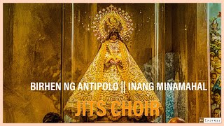 Birhen Ng Antipolo || Inang Minamahal - JITS CHOIR