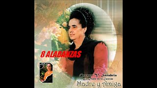 CARMEN SANABRIA (Madre y Amiga) 8 ALABANZAS