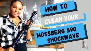 Mossberg 590 Shockwave Cleaning Tutorial